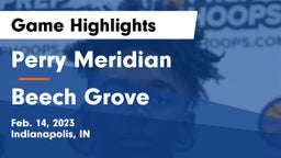 Perry Meridian  vs Beech Grove  Game Highlights - Feb. 14, 2023