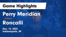 Perry Meridian  vs Roncalli  Game Highlights - Dec. 12, 2023
