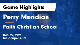Perry Meridian  vs Faith Christian School Game Highlights - Dec. 29, 2023