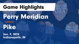 Perry Meridian  vs Pike  Game Highlights - Jan. 9, 2024