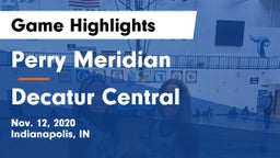 Perry Meridian  vs Decatur Central  Game Highlights - Nov. 12, 2020
