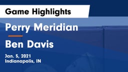 Perry Meridian  vs Ben Davis  Game Highlights - Jan. 5, 2021