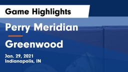Perry Meridian  vs Greenwood  Game Highlights - Jan. 29, 2021