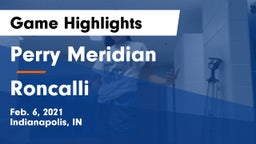 Perry Meridian  vs Roncalli  Game Highlights - Feb. 6, 2021