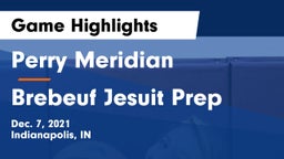 Perry Meridian  vs Brebeuf Jesuit Prep  Game Highlights - Dec. 7, 2021