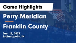 Perry Meridian  vs Franklin County  Game Highlights - Jan. 18, 2023