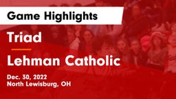 Triad  vs Lehman Catholic  Game Highlights - Dec. 30, 2022