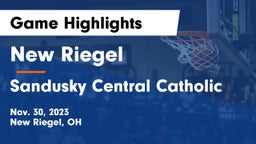 New Riegel  vs Sandusky Central Catholic Game Highlights - Nov. 30, 2023