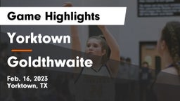 Yorktown  vs Goldthwaite  Game Highlights - Feb. 16, 2023