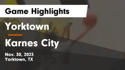 Yorktown  vs Karnes City  Game Highlights - Nov. 30, 2023