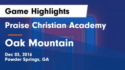 Praise Christian Academy  vs Oak Mountain Game Highlights - Dec 03, 2016