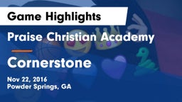 Praise Christian Academy  vs Cornerstone Game Highlights - Nov 22, 2016