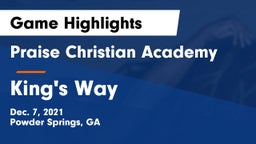 Praise Christian Academy  vs King's Way Game Highlights - Dec. 7, 2021