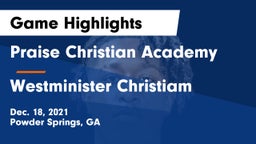 Praise Christian Academy  vs Westminister Christiam Game Highlights - Dec. 18, 2021