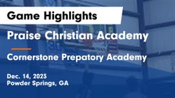 Praise Christian Academy vs Cornerstone Prepatory Academy Game Highlights - Dec. 14, 2023
