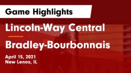 Lincoln-Way Central  vs Bradley-Bourbonnais  Game Highlights - April 15, 2021