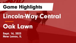 Lincoln-Way Central  vs Oak Lawn Game Highlights - Sept. 16, 2023