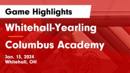 Whitehall-Yearling  vs Columbus Academy  Game Highlights - Jan. 13, 2024