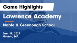 Lawrence Academy vs Noble & Greenough School Game Highlights - Jan. 19, 2024