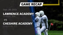 Recap: Lawrence Academy  vs. Cheshire Academy  2015