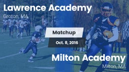 Matchup: Lawrence Academy vs. Milton Academy  2016