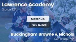 Matchup: Lawrence Academy vs. Buckingham Browne & Nichols  2016