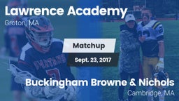 Matchup: Lawrence Academy vs. Buckingham Browne & Nichols  2017