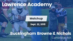 Matchup: Lawrence Academy vs. Buckingham Browne & Nichols  2018