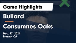 Bullard  vs Consumnes Oaks Game Highlights - Dec. 27, 2021