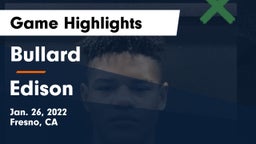 Bullard  vs Edison Game Highlights - Jan. 26, 2022