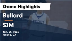 Bullard  vs SJM Game Highlights - Jan. 25, 2023