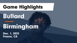Bullard  vs Birmingham Game Highlights - Dec. 1, 2023