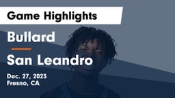 Bullard  vs San Leandro Game Highlights - Dec. 27, 2023