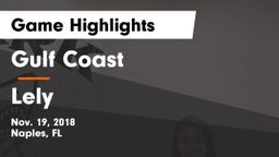 Gulf Coast  vs Lely  Game Highlights - Nov. 19, 2018