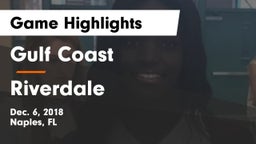 Gulf Coast  vs Riverdale  Game Highlights - Dec. 6, 2018