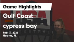Gulf Coast  vs cypress bay Game Highlights - Feb. 3, 2021