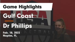 Gulf Coast  vs Dr Phillips Game Highlights - Feb. 18, 2022