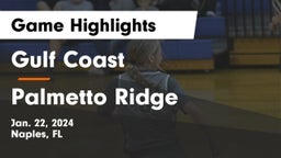 Gulf Coast  vs Palmetto Ridge  Game Highlights - Jan. 22, 2024