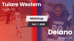 Matchup: Tulare Western High vs. Delano  2016