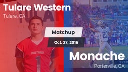 Matchup: Tulare Western High vs. Monache  2016