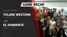 Recap: Tulare Western  vs. El Diamante  2016