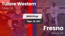 Matchup: Tulare Western High vs. Fresno  2017