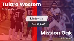 Matchup: Tulare Western High vs. Mission Oak  2018