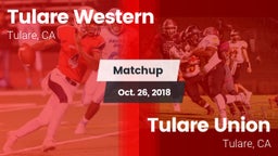 Matchup: Tulare Western High vs. Tulare Union  2018