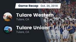 Recap: Tulare Western  vs. Tulare Union  2018