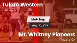 Matchup: Tulare Western High vs. Mt. Whitney  Pioneers 2019