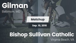 Matchup: Gilman  vs. Bishop Sullivan Catholic  2016