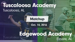 Matchup: Tuscaloosa Academy vs. Edgewood Academy  2016