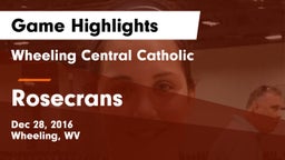 Wheeling Central Catholic  vs Rosecrans Game Highlights - Dec 28, 2016
