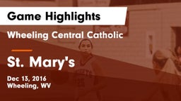Wheeling Central Catholic  vs St. Mary's Game Highlights - Dec 13, 2016